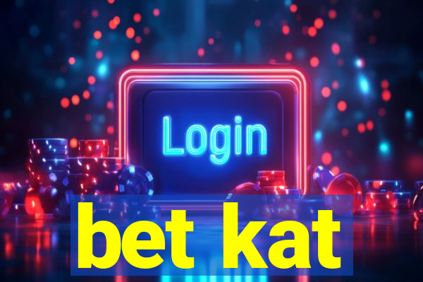 bet kat